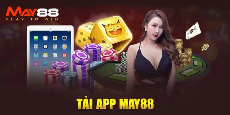 Cách thức tải app May88 nhanh chóng trên các hệ điều hành