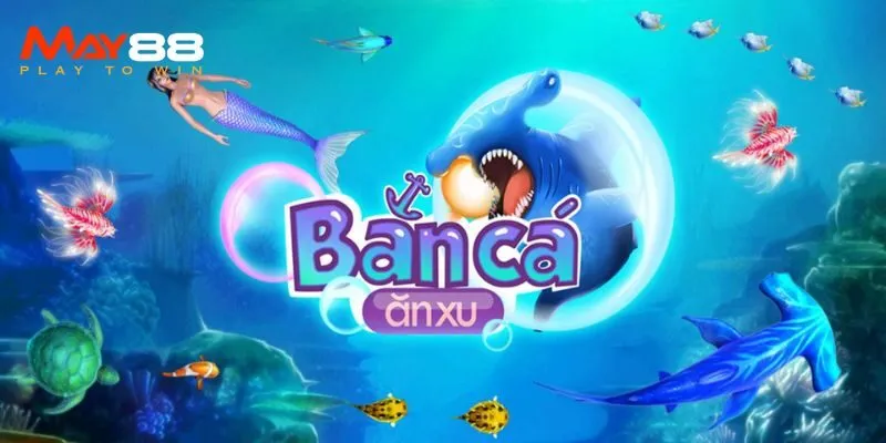 Về bắn cá ăn xu