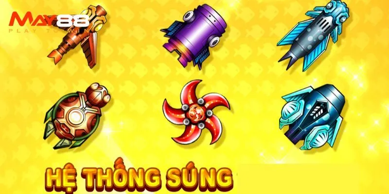 Danh sách súng bắn cá May88